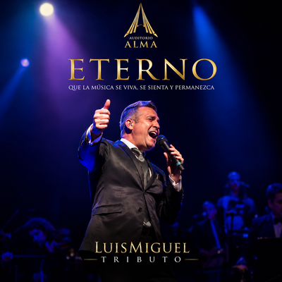 Eterno: tributo a Luis Miguel