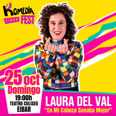 Komedia Fest Eibar: monólogo de Laura del Val