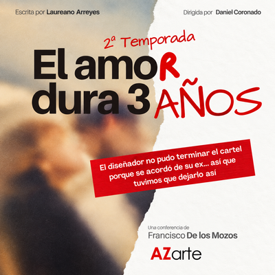El amor dura 3 años: teatro sobre el amor