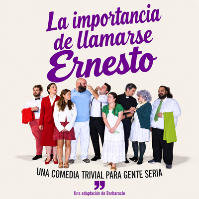 La importancia de llamarse Ernesto: teatro de enredos