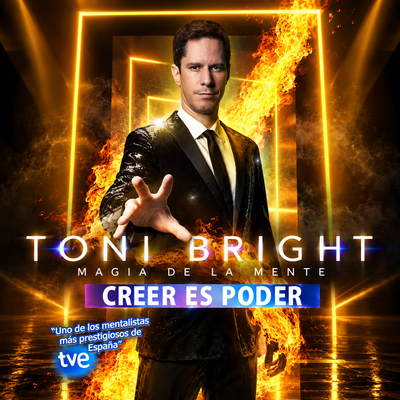 Creer es poder: Toni Bright, magia de la mente