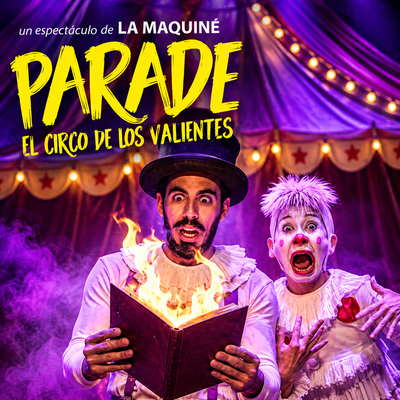 Parade, el circo de los valientes: teatro familiar