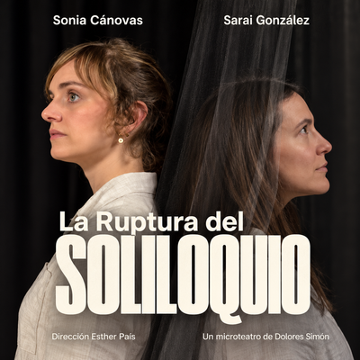 La ruptura del soliloquio: microteatro distinto y conmovedor