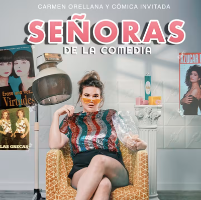 Señoras de la comedia: comedia con Carmen Orellana