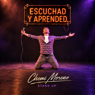 Escuchad y aprended: un show de stand up de Chemi Moreno